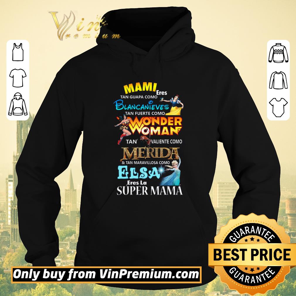 Official Mami Eres Tan Guapa Como Blancanieves Tan Fuerte Como Wonder Woman shirt sweater 4 - Official Mami Eres Tan Guapa Como Blancanieves Tan Fuerte Como Wonder Woman shirt sweater