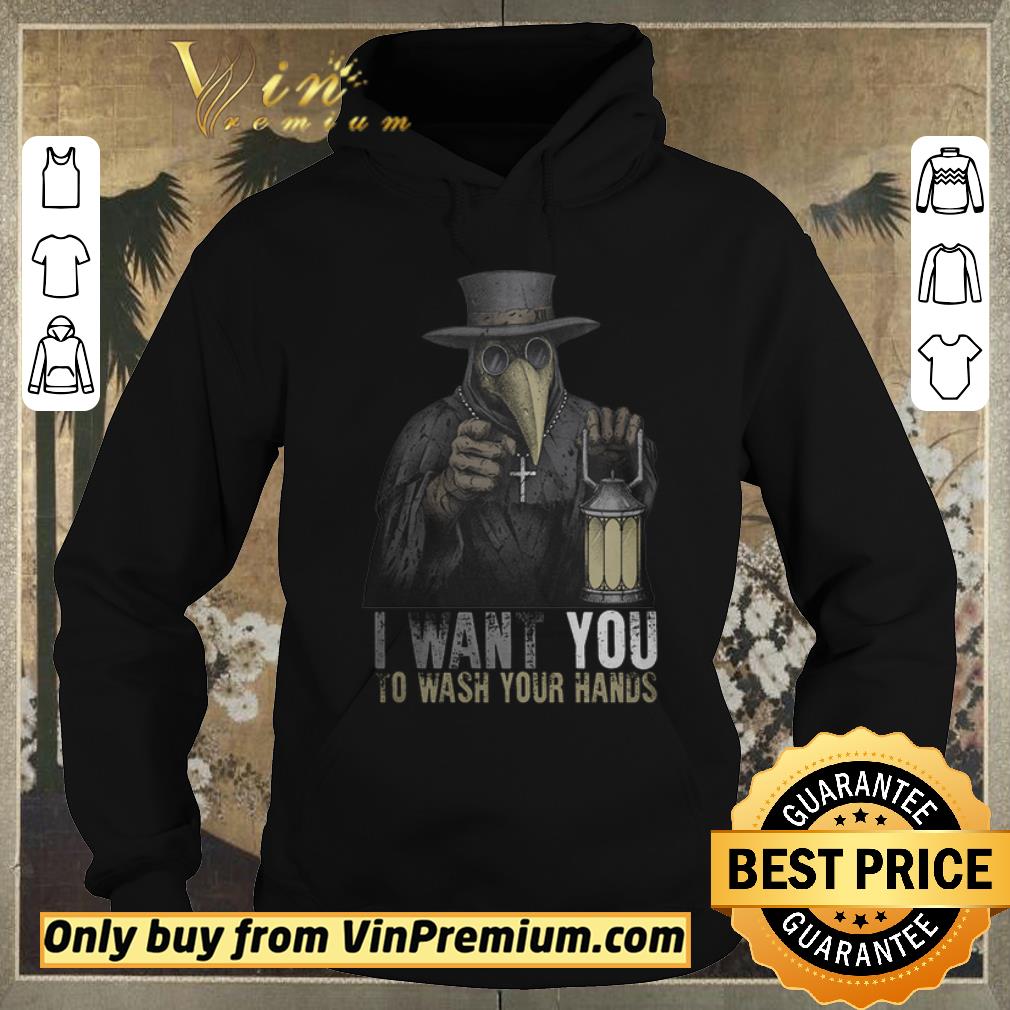 Official Plague Doctor I Want You To Wash Your Hands shirt sweater Official Plague Doctor I Want You To Wash Your Hands shirt sweater 4 - Official Plague Doctor I Want You To Wash Your Hands shirt sweater