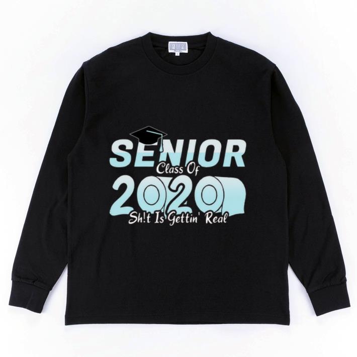 Official Toilet Paper Senior Class Of 2020 Shit Is Getting Real shirt 4 - Official Toilet Paper Senior Class Of 2020 Shit Is Getting Real shirt