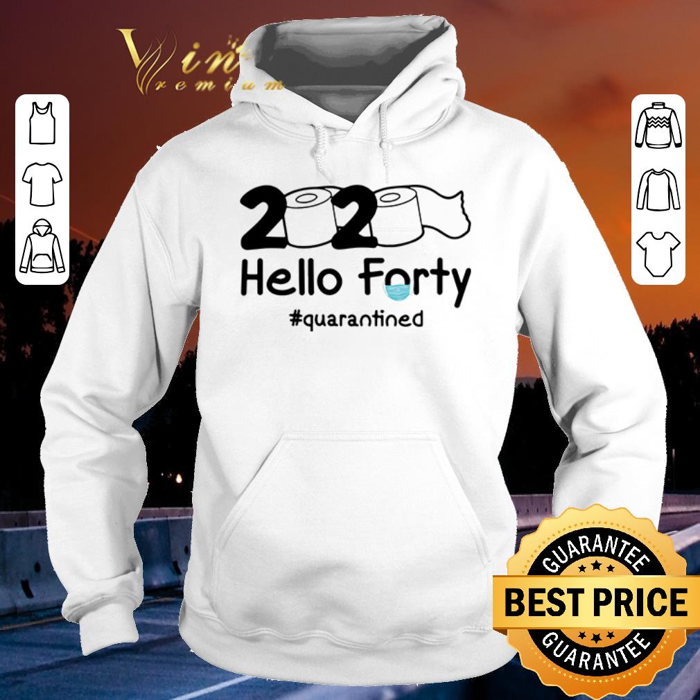 Official Toilet paper 2020 hello forty quarantined shirt sweater 4 - Official Toilet paper 2020 hello forty quarantined shirt sweater