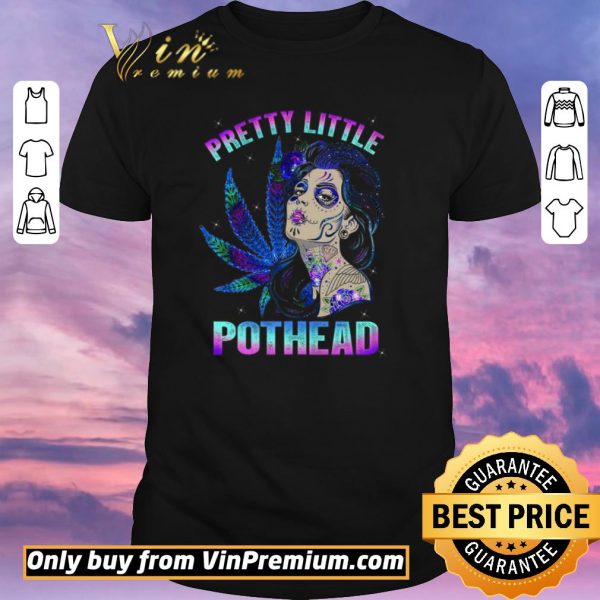 Original Girl Tattoo Marijuana Pretty Little Pothead shirt sweater