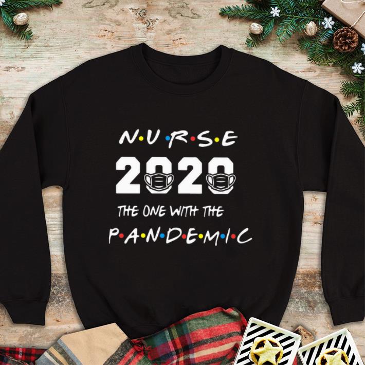 Original Nurse 2020 Face Mask The One With The Pandemic shirt 4 - Original Nurse 2020 Face Mask The One With The Pandemic shirt