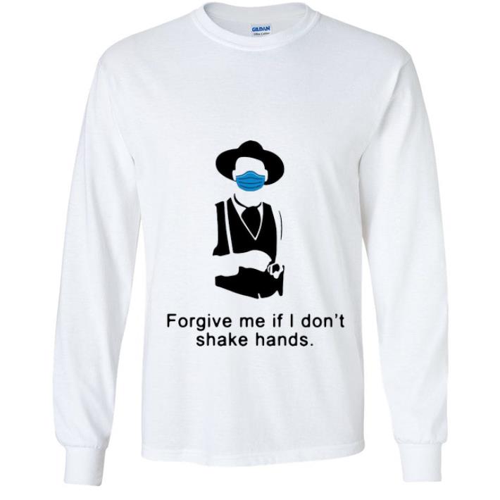 Original Tombstone Forgive Me If I Don t Shake Hands Covid 19 shirt 4 - Original Tombstone Forgive Me If I Don’t Shake Hands Covid-19 shirt