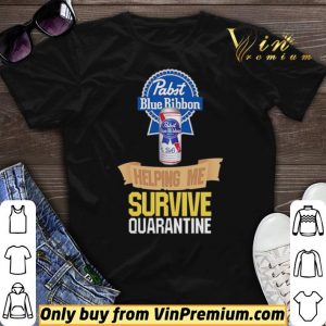 Pabst Blue Ribbon helping me survive quarantine shirt sweater