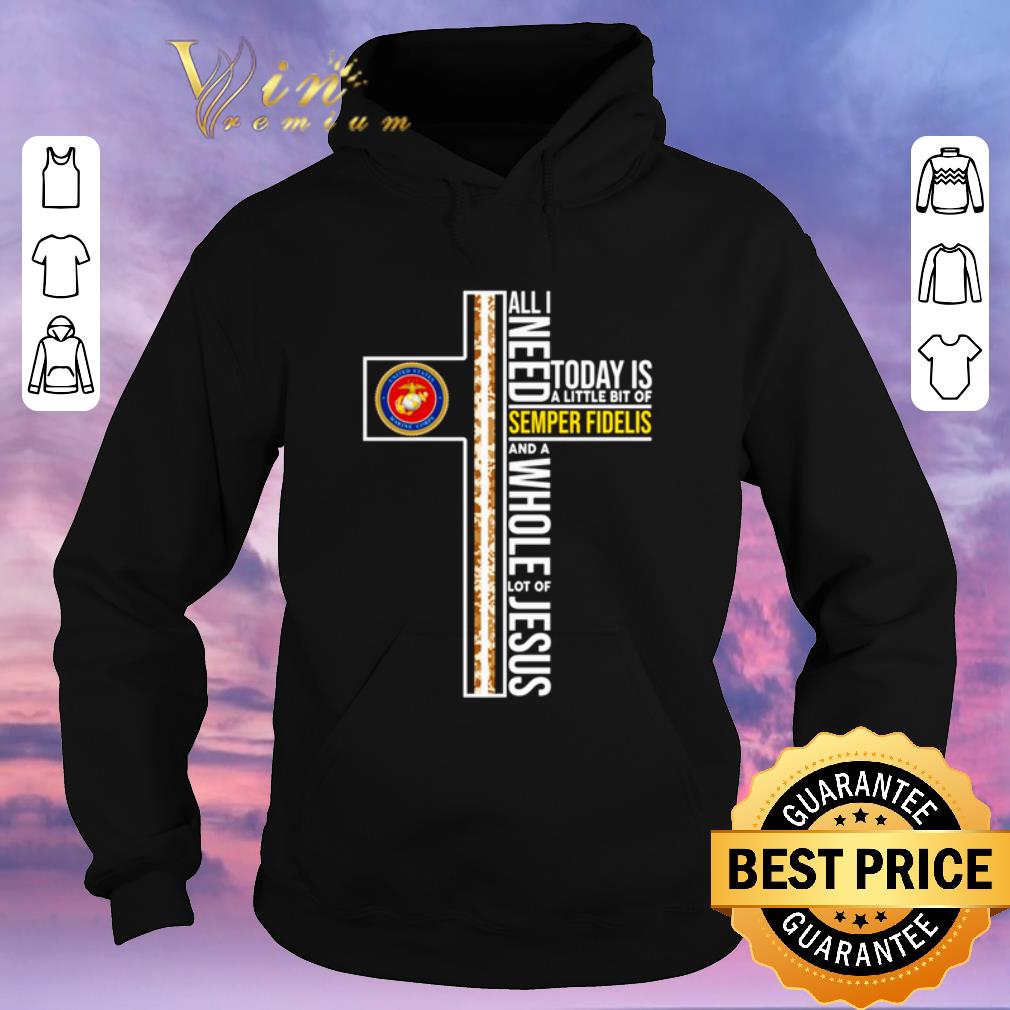 Premium All I need today is a little bit of Semper Fidelis and a whole lot of Jesus shirt sweater 4 - Premium All I need today is a little bit of Semper Fidelis and a whole lot of Jesus shirt sweater