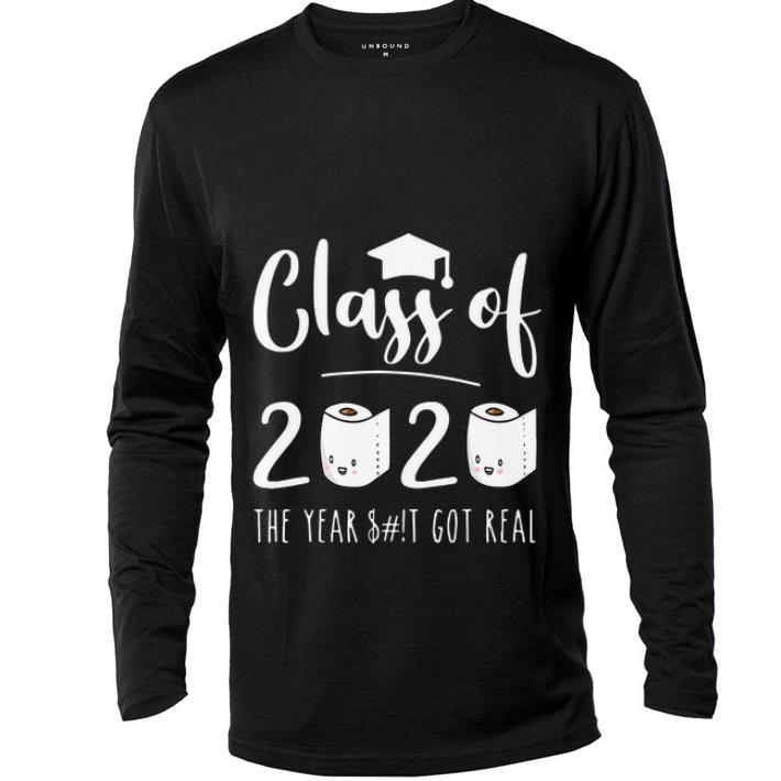 Premium Class Of 2020 The Year When Sh t Got Real Toilet Paper shirt 4 - Premium Class Of 2020 The Year When Sh!t Got Real Toilet Paper shirt