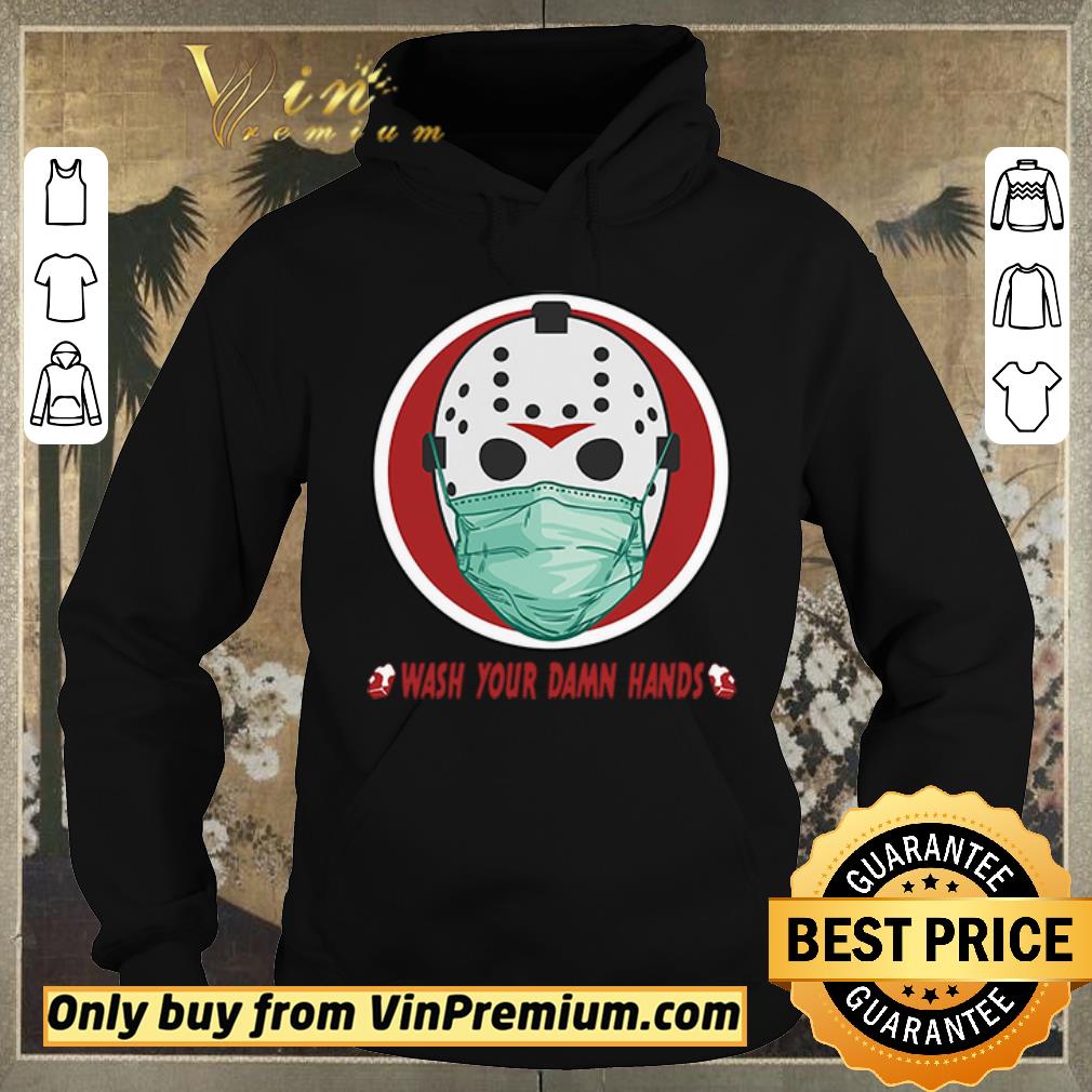 Premium Jason Voorhees wash your damn hands shirt sweater Premium Jason Voorhees wash your damn hands shirt sweater 4 - Premium Jason Voorhees wash your damn hands shirt sweater