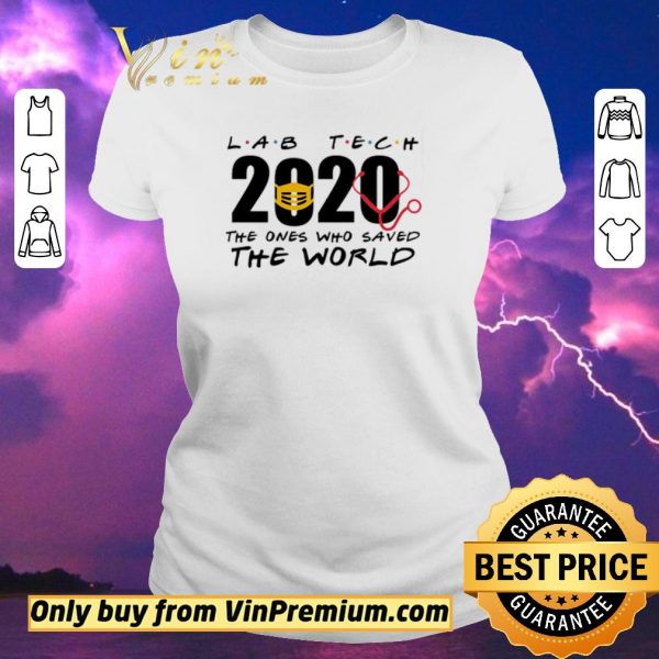 Premium Lab tech 2020 the ones who saved the world shirt sweater