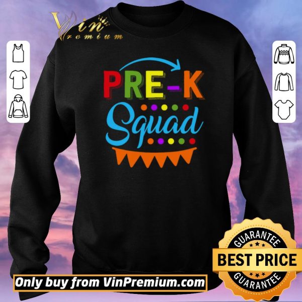 Premium Pre K Squad Preschool Teacher Back To School Gift shirt sweater