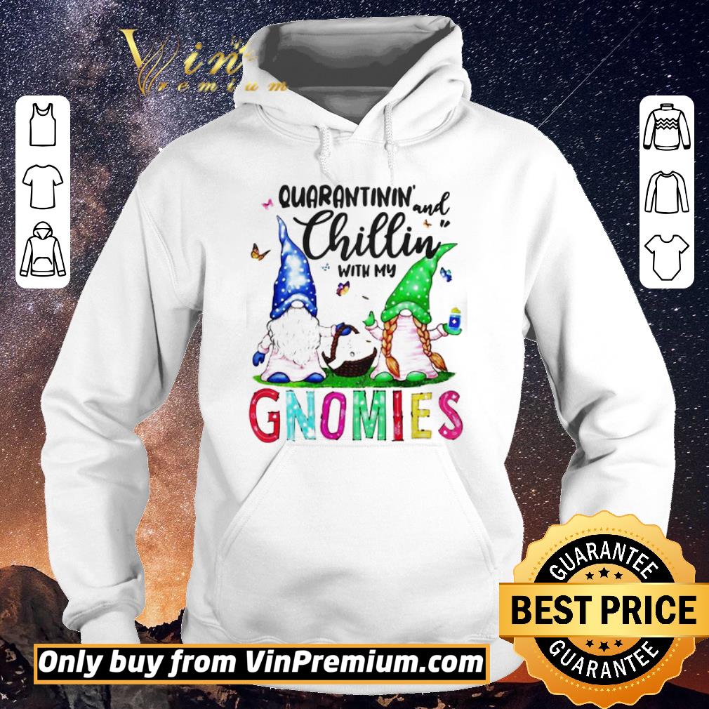 Premium Quarantinin and Chillin with my gnomies shirt sweater Premium Quarantinin and Chillin with my gnomies shirt sweater 4 - Premium Quarantinin and Chillin with my gnomies shirt sweater