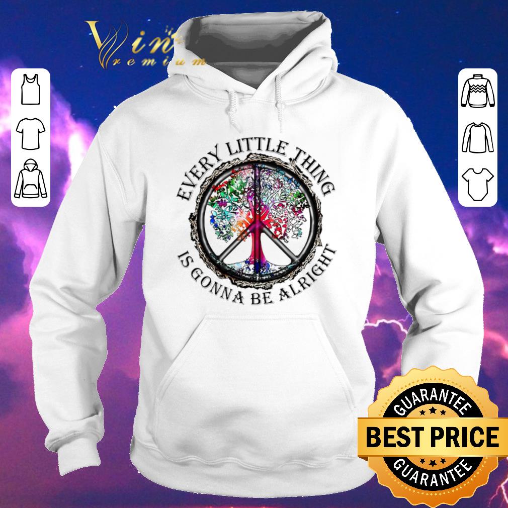 Premium Tree Color Every Little Thing Is Gonna Be Alright shirt sweater Premium Tree Color Every Little Thing Is Gonna Be Alright shirt sweater 4 - Premium Tree Color Every Little Thing Is Gonna Be Alright shirt sweater