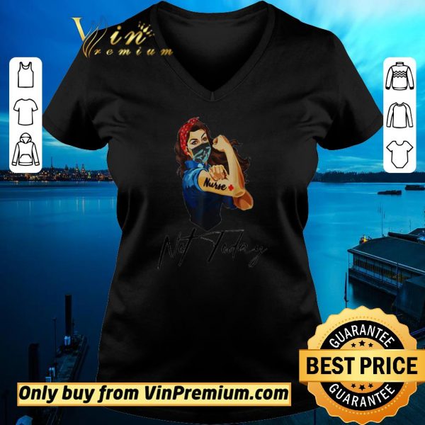 Premium nurse strong tattoos nurse not today covid 19 shirt sweater