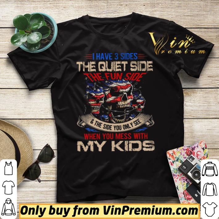 Skull Amrican Flag I Have 3 Side The Quiet Side The Fun Side shirt sweater Skull Amrican Flag I Have 3 Side The Quiet Side The Fun Side shirt sweater 4 - Skull Amrican Flag I Have 3 Side The Quiet Side The Fun Side shirt sweater