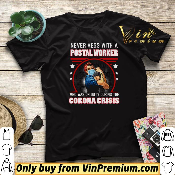 Strong Girl Never Mes With A Postal Worker Who Was On Duty During The Corona Crisis shirt sweater Strong Girl Never Mes With A Postal Worker Who Was On Duty During The Corona Crisis shirt sweater 4 - Strong Girl Never Mes With A Postal Worker Who Was On Duty During The Corona Crisis shirt sweater