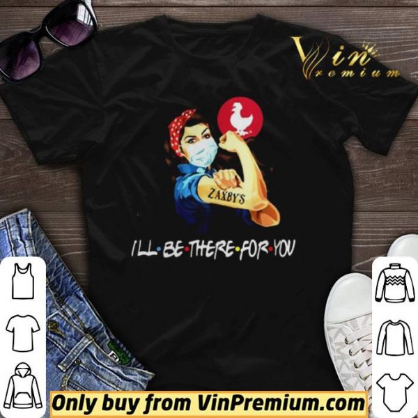 Strong Woman 2020 Tattoos Zaxbys Ill Be There For You Covid19 shirt sweater