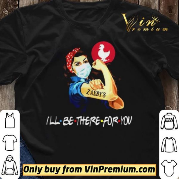 Strong Woman 2020 Tattoos Zaxbys Ill Be There For You Covid19 shirt sweater
