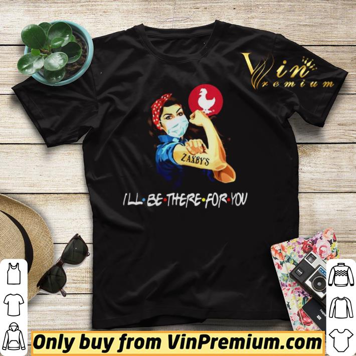 Strong Woman 2020 Tattoos Zaxbys Ill Be There For You Covid19 shirt sweater Strong Woman 2020 Tattoos Zaxbys Ill Be There For You Covid19 shirt sweater 4 - Strong Woman 2020 Tattoos Zaxbys Ill Be There For You Covid19 shirt sweater
