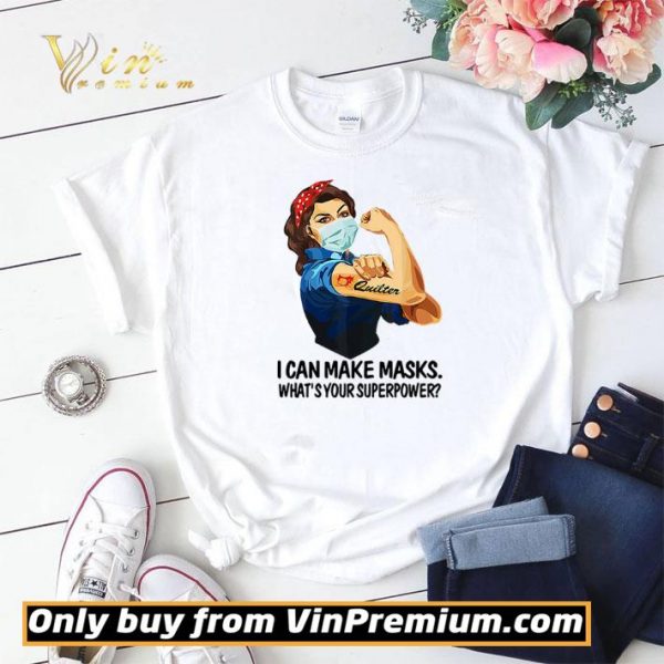 Strong woman tattoos Quilter I can make masks what’s your superpower shirt sweater