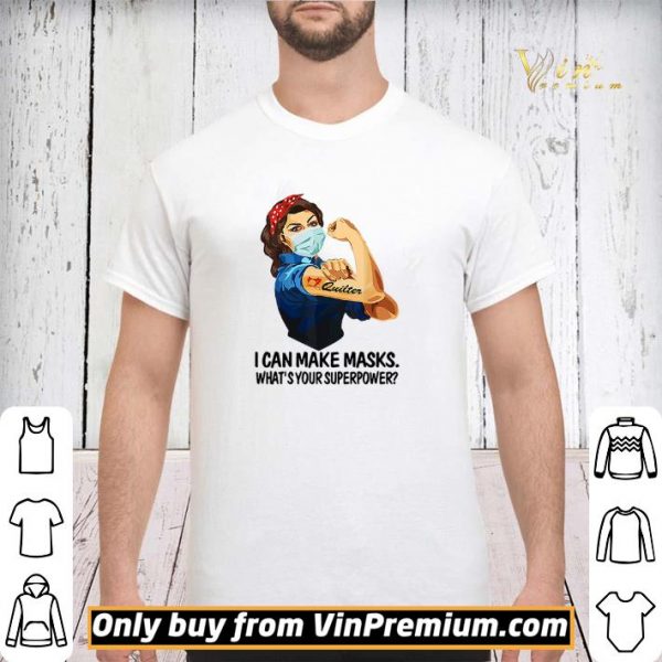Strong woman tattoos Quilter I can make masks what’s your superpower shirt sweater