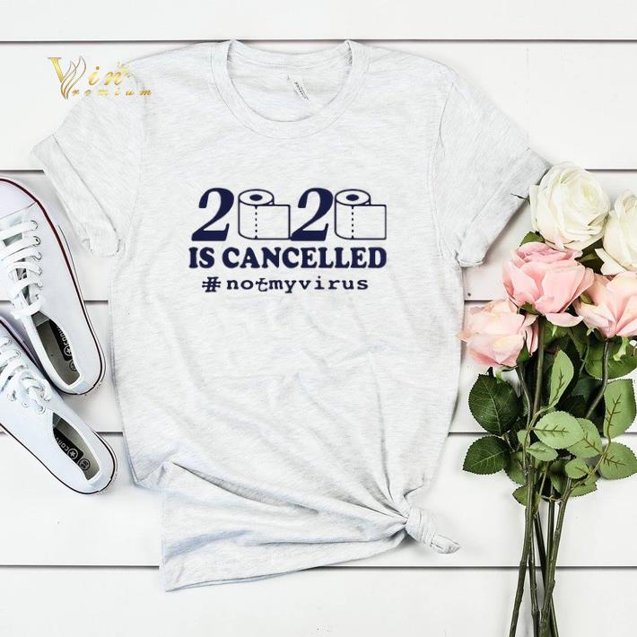 TOILET PAPER 2020 IS CANCELLED CORONA TEE shirt sweater 4 - TOILET PAPER 2020 IS CANCELLED CORONA TEE shirt sweater