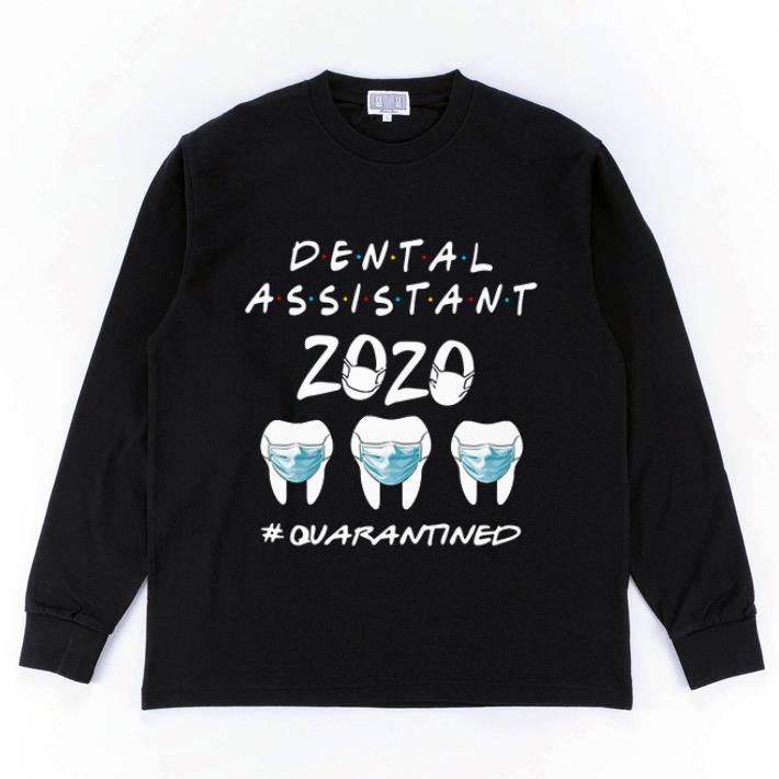 Top Dental Assistant 2020 Quarantined Coronavirus shirt 4 - Top Dental Assistant 2020 #Quarantined Coronavirus shirt