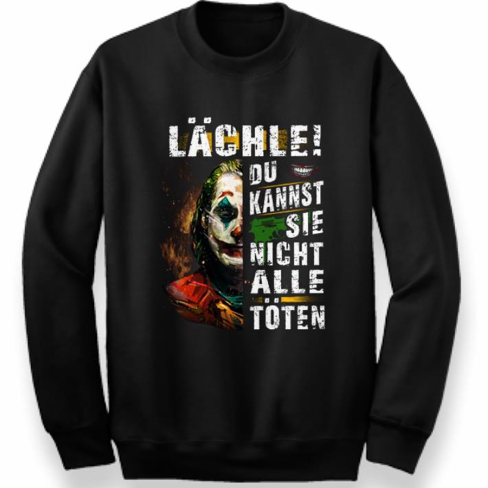 Top Jocker Lachle Du Kannst Sie Nicht Alle Toten shirt 4 - Top Jocker Lachle Du Kannst Sie Nicht Alle Toten shirt