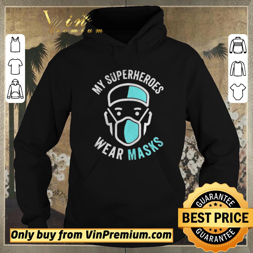 Top My Superheroes Wear Masks shirt sweater 4 - Top My Superheroes Wear Masks shirt sweater