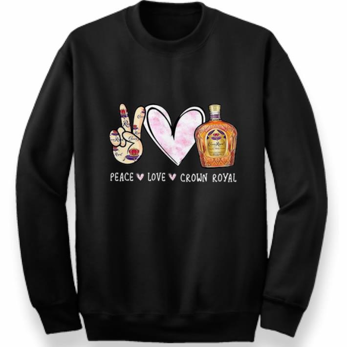 Top Peace Love Crown Royal Drinking Wine shirt 4 - Top Peace Love Crown Royal Drinking Wine shirt
