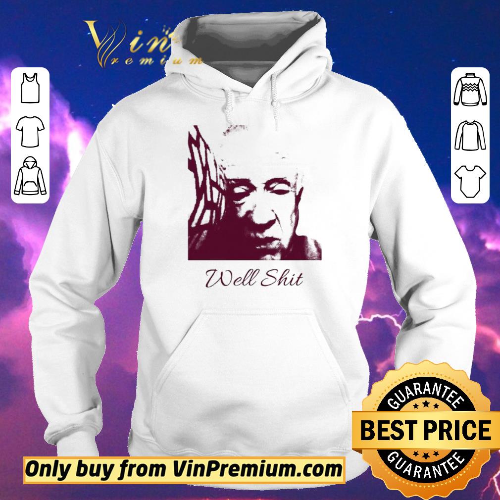 Funny Leslie Jordan well shit shirt sweater a22e31f8 funny leslie jordan well shit shirt sweater 4 - Funny Leslie Jordan well shit shirt sweater