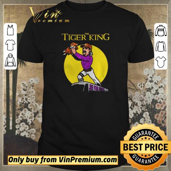 Premium The Lion king Joe For Pres The tiger king shirt sweater