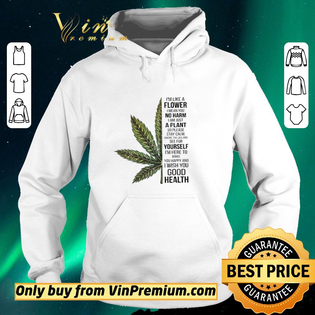 a59c9da9 original cannabis i m like a flower i mean you no harm i am just a plant shirt sweater 4 - Original Cannabis I'm Like A Flower I Mean You No Harm I Am Just A Plant shirt sweater
