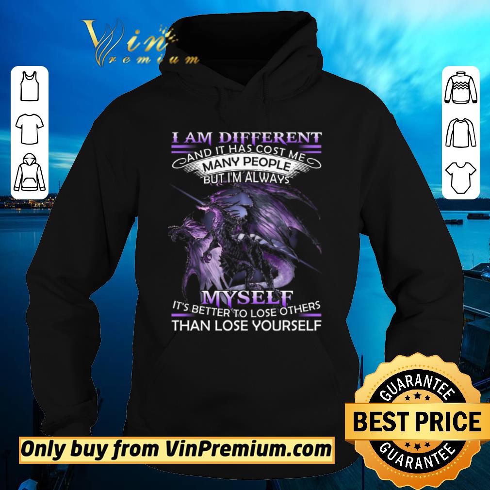 Funny Dragon I Am Different And It Has Cost Me Many People But I'm Always Myself shirt sweater a729ff9c funny dragon i am different and it has cost me many people but i m always myself shirt sweater 4 - Funny Dragon I Am Different And It Has Cost Me Many People But I'm Always Myself shirt sweater