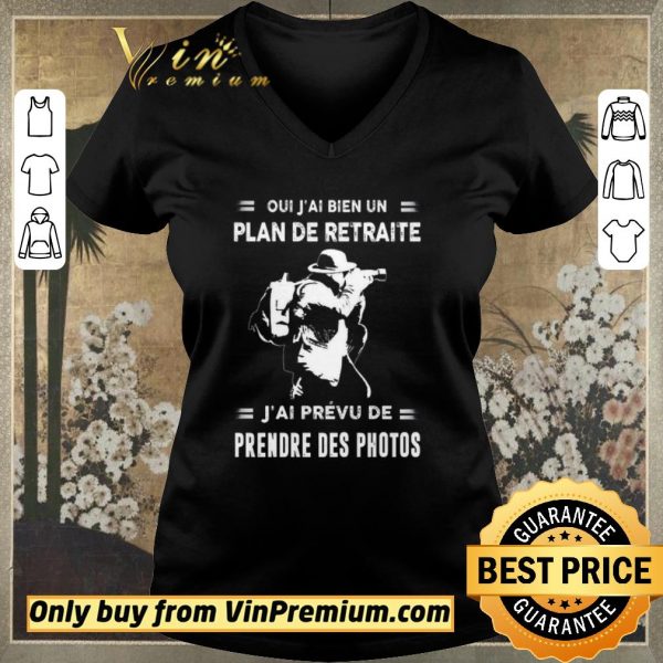 Funny Oui J’ai Bien Un Plan De Retraite J’ai Prevu De Prendre Des Photos shirt sweater