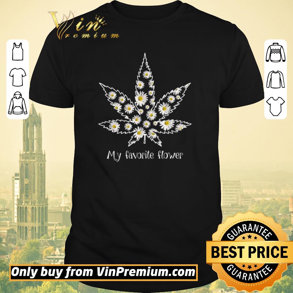 Awesome Daisy Cannabis My Favorite Flower shirt sweater