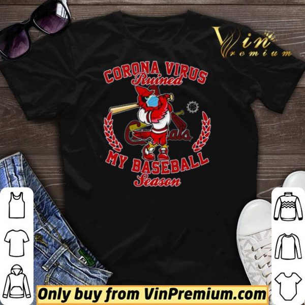 St. Louis Cardinals Corona Virus ruined my baseball season shirt sweater