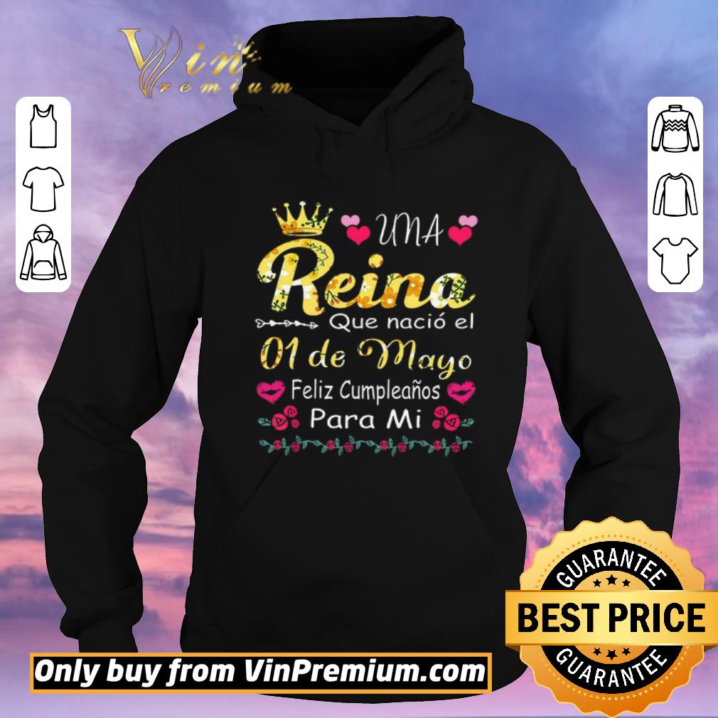 ae09a763 nice una reina que nacio el 01 de mayo feliz cumpleanos para mi shirt sweater 4 - Nice Una Reina Que Nacio El 01 De Mayo Feliz Cumpleanos Para Mi shirt sweater