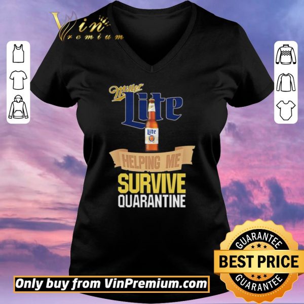 Official Miller Lite helping me survive quarantine Covid-19 shirt sweater