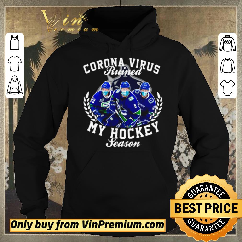 b1808652 awesome vancouver canucks corona virus ruined my hockey season shirt sweater 4 - Awesome Vancouver Canucks Corona Virus ruined my hockey season shirt sweater