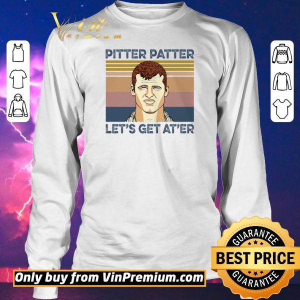 Premium Pitter Patter Let’s Get At’er Vintage shirt sweater