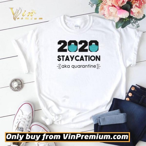 2020 Staycation AKA Quarantine Social Distancing Quarantine Introvert shirt sweater