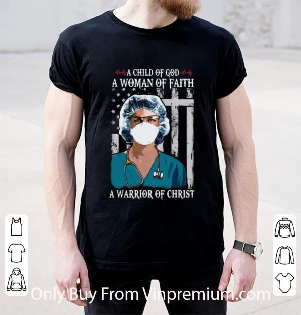 Great Nurse A Child Of God A Woman Of Faith A Warrior Of Christ shirt