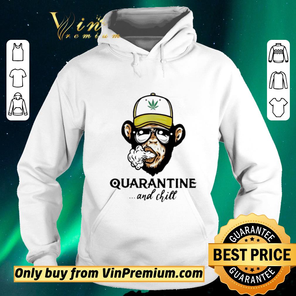 Awesome Monkey smoking weed Cannabis quarantine and chill shirt sweater b5190c6b awesome monkey smoking weed cannabis quarantine and chill shirt sweater 4 - Awesome Monkey smoking weed Cannabis quarantine and chill shirt sweater