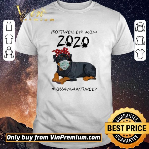 Funny Rottweiler Mom 2020 Quarantined Rottweiler Mom 2020 Quarantined shirt sweater