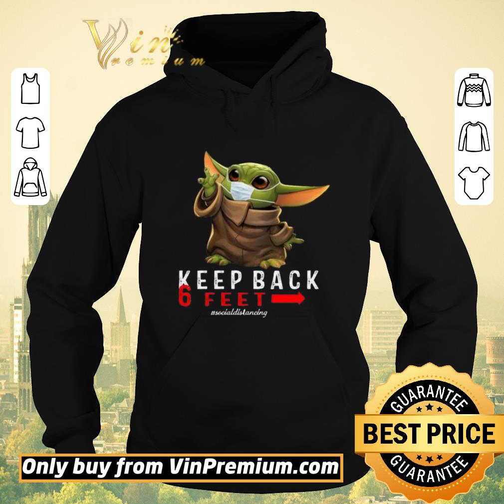 b69a88ff premium baby yoda keep back 6 feet social distancing shirt sweater 4 - Premium Baby Yoda Keep Back 6 Feet Social Distancing shirt sweater