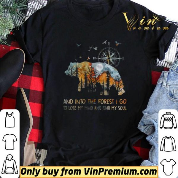 Bear Compass And Into The Forest I Go To Lose My Mind And Find My Soul shirt sweater