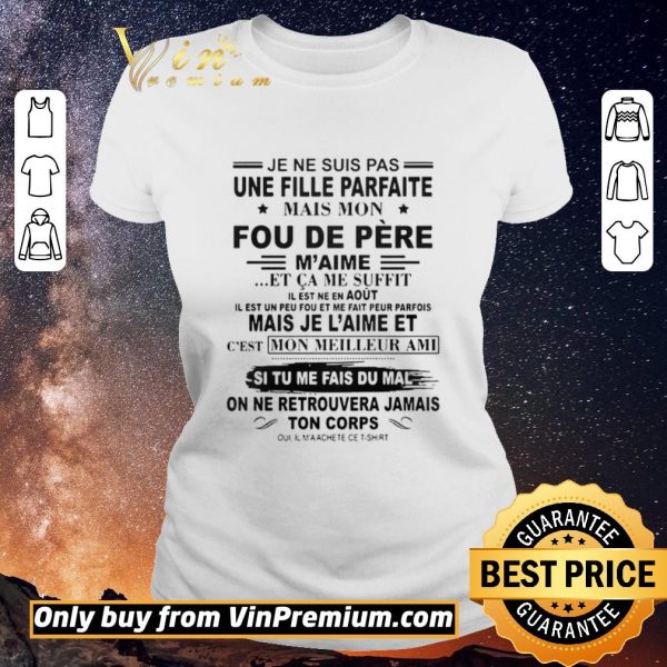 Pretty Je Ne Suis Pas Une Fille Parfaite Mais Mon Fou De Pre shirt sweater