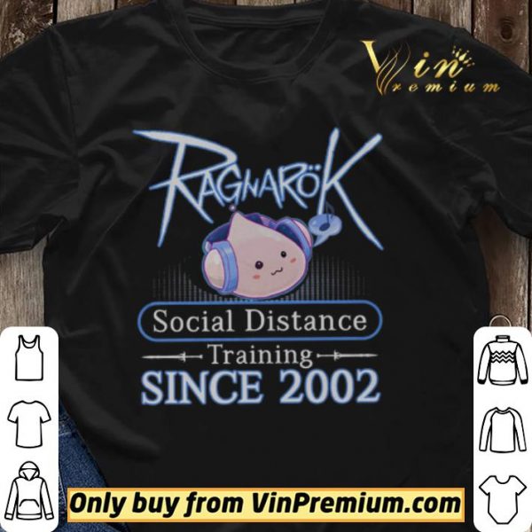 Ragnarok Social Distance Training Since 2002 shirt sweater