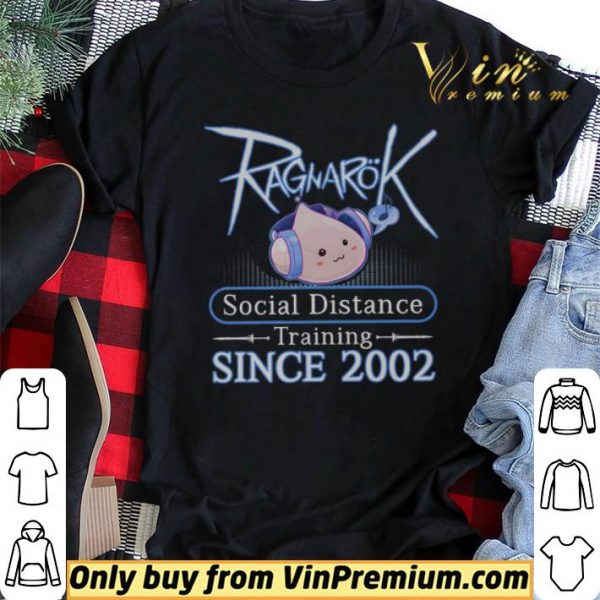 Ragnarok Social Distance Training Since 2002 shirt sweater