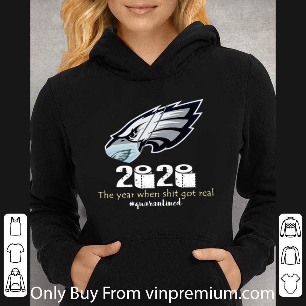 bc5a29c1 nice philadelphia eagles 2020 the year when shit got real quarantined shirt 4 - Nice Philadelphia Eagles 2020 The Year When Shit Got Real #Quarantined shirt