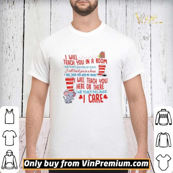 Elephant I Will Teach You In A Room I Will Teach You Now On Zoom shirt sweater